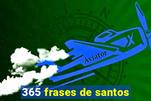 365 frases de santos